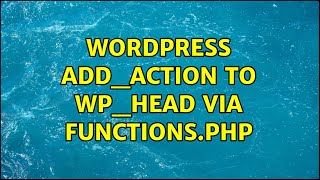 Wordpress: Add_action to wp_head via functions.php