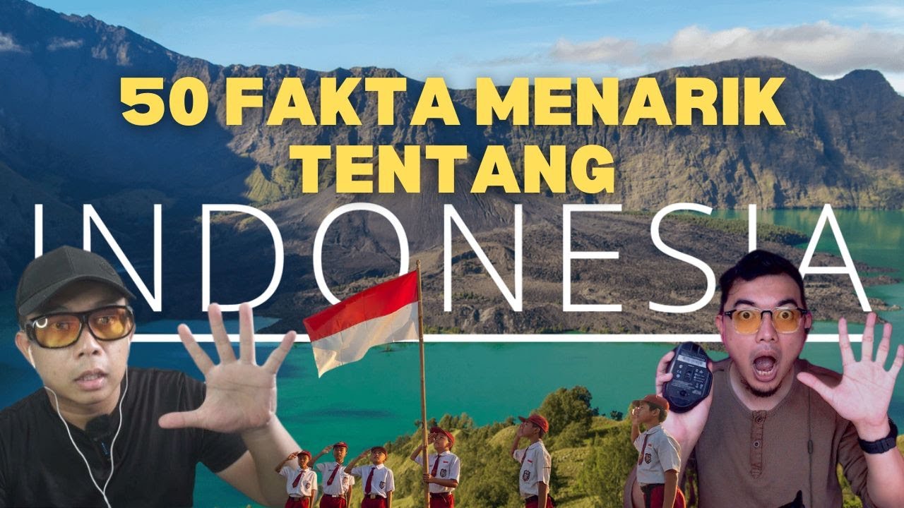 50 FAKTA MENARIK TENTANG INDONESIA - YouTube