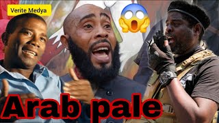 🆘️zen pete...arab tounen pirèd.😳li mande pou yo atake andre michel😱li felisite izo ak babekyou🙆li di