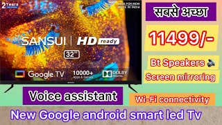 Sansui 32 inch google🔥smart android led Tv with google assistant true review video 11499/- #sansui