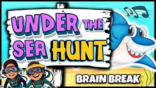 Under the Sea Hunt | Freeze Dance | Brain Break | Songs for Kids