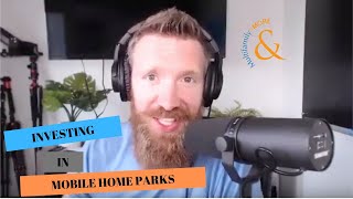 How to invest in mobile home parks with with Brandon Turner