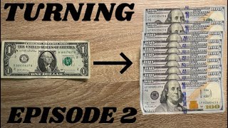 Turning 1$ into 1000$ Episode 2