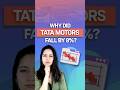 Why did Tata Motors fall by 8%? #shorts