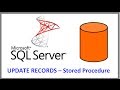 SQL Server - UPDATE RECORDS IN TABLE VIA STORED PROCEDURE