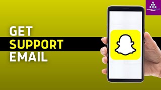 How to Get Snapchat Support Email (2025) | Snapchat Customer Support