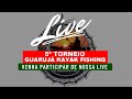 2º Live 5º Torneio GKF 07/10/24 Guarujá Kayak Fishing