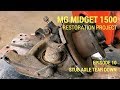 MG Midget 1500 Restoration - Stub Axle Tear Down