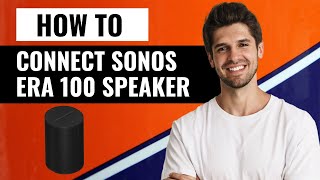 How to Connect Sonos Era 100 Speaker to PC (Step-by-Step)