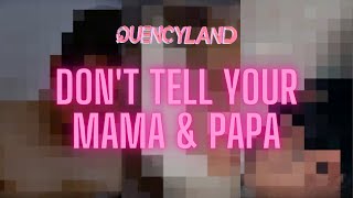 Quencyland - Don't tell your Mama & Papa .3gp (Official Lyric Video)