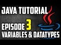 Java Tutorial For Beginners Episode 3: Variables and Datatypes