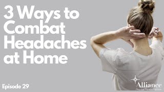 3 Ways to Combat Headaches at Home