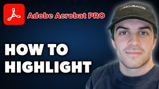How to Highlight on Adobe Acrobat Pro (Full 2024 Guide)