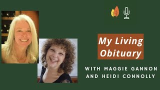 My Living Obituary: Legacy Therapy at the End of Life with Maggie Gannon and Heidi Connolly