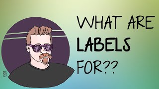 What are labels for? | That Dang Dad