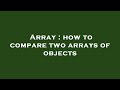Array : how to compare two arrays of objects