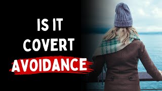 Feeling Empty? This Might Be Why (Covert Avoidance)