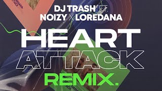 DJ Trash x Noizy x Loredana - Heart Attack (REMIX)