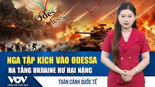 Toàn cảnh quốc tế sáng 13/: Odessa ‘nghẹt thở’ vì Nga tập kích trong đêm, Ukraine mất điện diện rộng