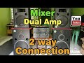 Mixer to Dual Amp set up | 2 way connection