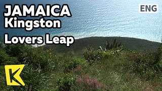 【K】Jamaica Travel-Santa Cruz[자메이카 여행-산타크루즈]흑인 노예의 전설, 연인의 절벽/Lovers Leap/Cliff/Restaurant/Slave