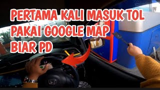 Cara Pertama Kali Masuk Tol - Pakai Google Map - POV Drive Mobilio