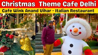 Cafe Wink Anand Vihar Delhi / Christmas Theme Cafe / Italian Food ￼/ Cafe Wink Delhi Full Tour