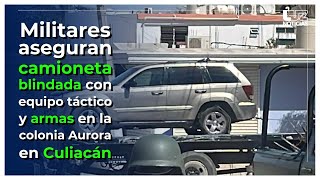 Aseguran camioneta blindada con equipo táctico y armas en la colonia Aurora en Culiacán