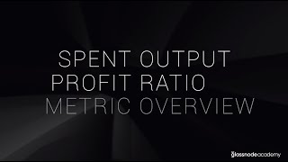 Glassnode Academy: Spent Output Profit Ratio (SOPR)