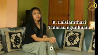 R.LALSIAMTHARI - THLARAU NGUNHNAM ( Official Lyrics Video )