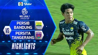 Highlights - Persib Bandung VS Persita Tangerang | BRI Liga 1 2022/2023