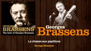 Georges Brassens - La chasse aux papillons