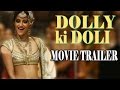 Dolly Ki Doli Official Trailer RELEASES| Sonam Kapoor, Pulkit Samrat, Rajkumar Rao