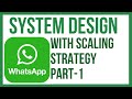 System Design Interviews : Whatsapp | Facebook Messenger | Chat systems