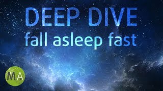 Deep Dive, Fall Asleep Fast - Isochronic Tones Lowering to Sub-Delta - Tranquil Ambience