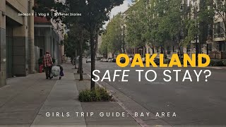 Is Oakland Safe for Tourists? | Where to Stay Near San Francisco