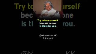 Try to love yourself By APJ Abdul Kalam quotes|| Motivational speech|| #youtubeshorts #shorts