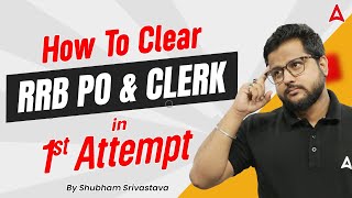 How to Clear RRB PO & Clerk in 1st Attempt | IBPS RRB 2024 Strategy By Shubham Srivastava