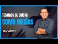 Rubén Bullón- Lección 4: Testigos de Cristo como Mesías