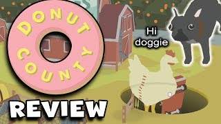 Donut County is a Hilarious Stress Reducer About Holes