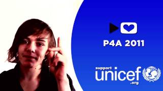 P4A 2011 - Unicef - Video By ANerdtasicAdventure