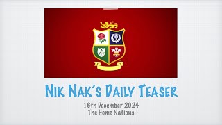 Nik Nak’s Daily Teaser — 16-12-2024 — The Home Nations