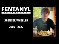 FENTANYL POISONING: Spencer Wheeler's Story