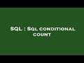 SQL : Sql conditional count