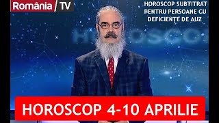 HOROSCOP 4-10 APRILIE