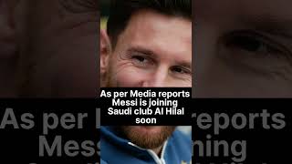 Messi to Saudi Arabia #messi #saudiproleague #alhilal #psg #argentina #shorts #viral #ytshorts