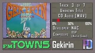 FM Towns CD Music: Gekirin (逆鱗 －失われし宝剣)