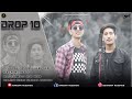 Drop 10 || Akhilesh || Sahil || neX-us || Generations