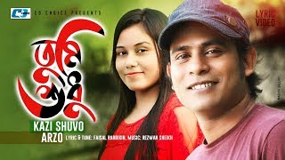 Tumi Shudu | তুমি শুধু | Kazi Shuvo | Arzo | Faisal Rabbikin | Official Lyrical Video | Bangla Song