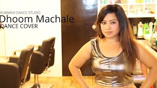 Dhoom machale song |dance cover|
